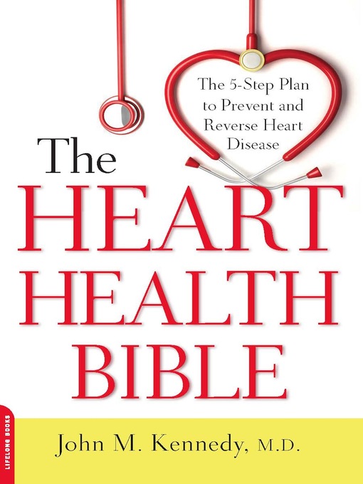 Title details for The Heart Health Bible by John M. Kennedy - Wait list